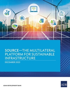 Paperback Source--The Multilateral Platform for Sustainable Infrastructure Book