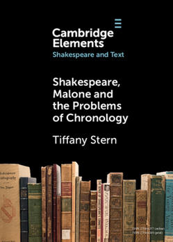 Paperback Shakespeare, Malone and the Problems of Chronology Book