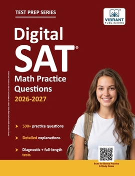 Paperback Digital SAT Math Practice Questions: (Test Prep) 530+ Practice Questions with Detailed Explanations & a Full-Length Sectional Test to Boost Your 2026- Book
