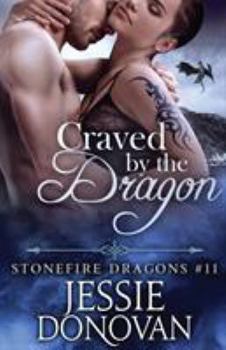 Craved by the Dragon - Book #8 of the Stonefire Dragons