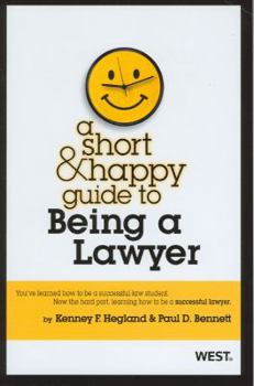 Paperback Hegland and Bennett's a Short and Happy Guide to Being a Lawyer Book