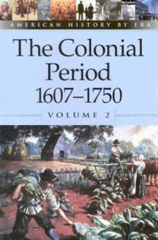 Hardcover The Colonial Period, 1607-1750 Book