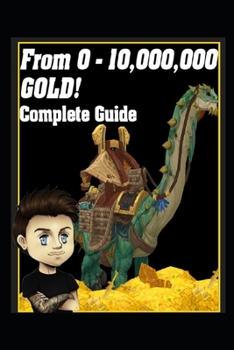 Paperback From 0g-10,000,000g: The Complete Gold Guide Book