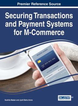Hardcover Securing Transactions and Payment Systems for M-Commerce Book