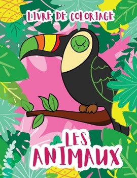 Paperback Les animaux: livre de coloriage [French] Book