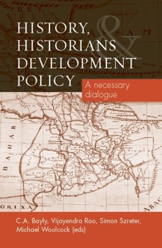 Paperback History, Historians & Development Pol.PB: A Necessary Dialogue Book
