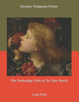 Paperback The Sunbridge Girls at Six Star Ranch: Large Print Book