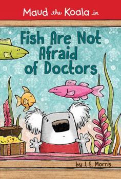 Hardcover Fish Are Not Afraid of Doctors Book