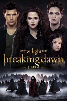 Paperback The Twilight Saga Breaking Dawn - Part 2: Screenplays Book