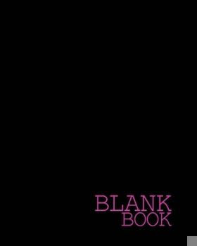 Blank Book : White Blank Book 8 X10 50 Pages