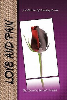 Love and Pain: A Collection of Touching Poems