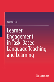 Hardcover Learner Engagement in Task-Based Language Teaching and Learning Book
