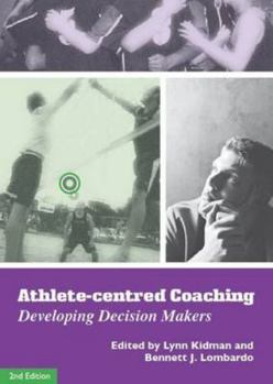 Paperback Athlete-Centred Coaching: Developing Decision Makers Book