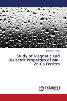 Paperback Study of Magnetic and Dielectric Properties of MN-Zn-CA Ferrites Book