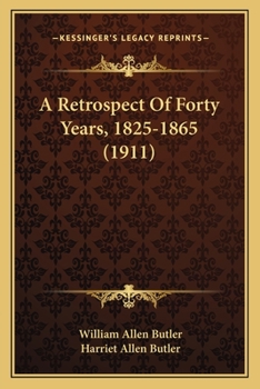 Paperback A Retrospect Of Forty Years, 1825-1865 (1911) Book