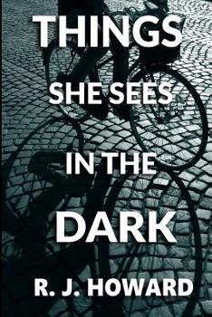 Paperback Things She Sees in the Dark: A Psychological Thriller of Suspense Book