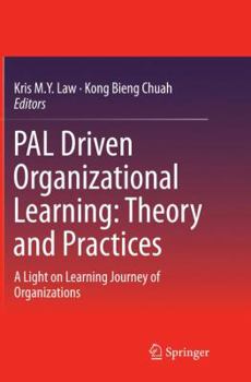 Paperback Pal Driven Organizational Learning: Theory and Practices: A Light on Learning Journey of Organizations Book
