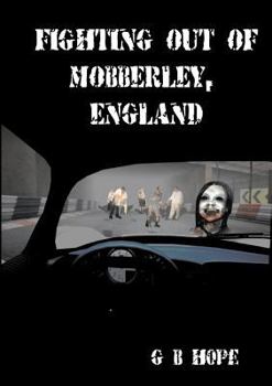 Fighting Out of Mobberley, England - Book #1 of the Zombie
