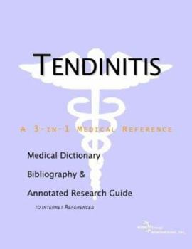 Paperback Tendinitis - A Medical Dictionary, Bibliography, and Annotated Research Guide to Internet References Book
