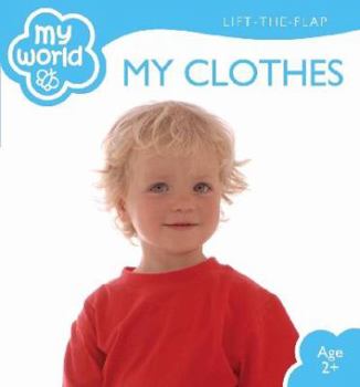 Hardcover My Clothes (My World) Book