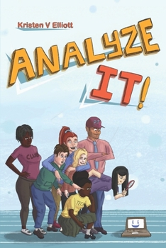 Paperback Analyze It!: A fun and easy introduction to software analysis and the information technology industry Book