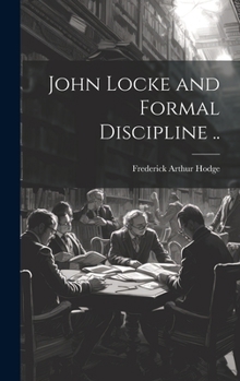 Hardcover John Locke and Formal Discipline .. Book