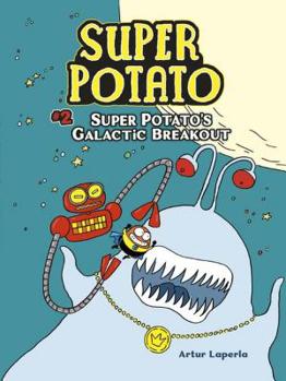 Super Potato's Galactic Breakout - Book #2 of the Super patata