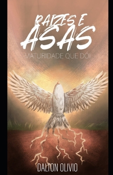 Paperback Raízes e Asas: Maturidade que Dói [Portuguese] Book