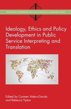 Paperback Ideology, Ethics and Policy Development in Public Service Interpreting and Translation Book