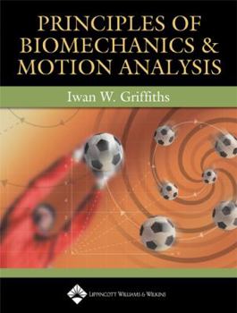 Hardcover Principles of Biomechanics & Motion Analysis Book