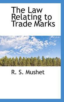 The Law Relating to Trade Marks