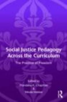 Social Justice Pedagogy Across the Curriculum: The Practice of Freedom