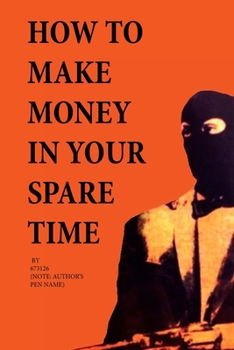 Paperback How to Make Money in Your Spare Time Book