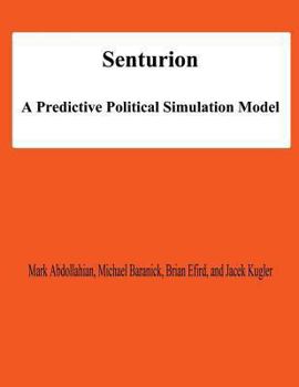 Paperback Senturion: A predictive Polititcal Simulation Model Book