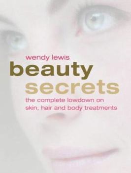 Paperback Beauty Secrets : An Insider's Guide to the Latest Skin, Hair and Body Treatments Book