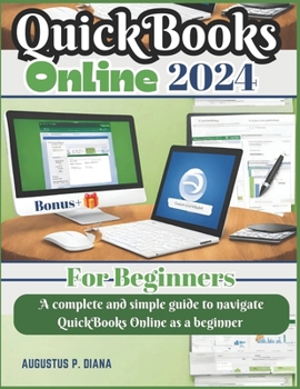 Paperback QuickBooks Online For Beginners: A complete and simple guide to navigate Quick Books Online as a beginner Book