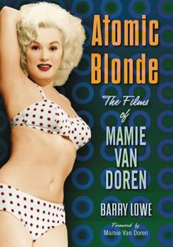 Paperback Atomic Blonde: The Films of Mamie Van Doren Book