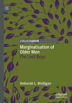 Paperback Marginalisation of Older Men: The Lost Boys Book