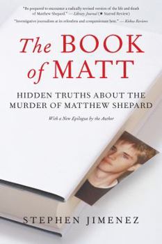 Paperback The Book of Matt: Hidden Truths about the Murder of Matthew Shepard Book