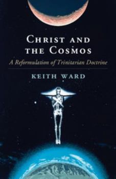 Paperback Christ and the Cosmos: A Reformulation of Trinitarian Doctrine Book