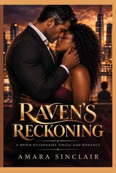 RAVEN'S RECKONING: A BWWM Billionaire Single Dad Romance (The Raven's Bargain Series)