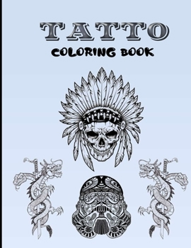 Paperback tatto coloring book: Adult Coloring Book for Tattoo Lovers with Scary & Creepy Tattoo Design Book