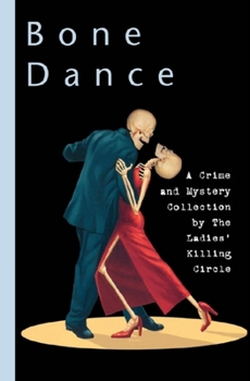 Paperback Bone Dance: A Collection of Musical Mysteries by the Ladies' Killing Circle Book