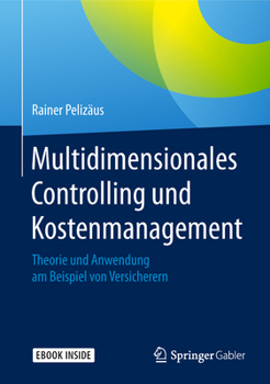 Hardcover Multidimensionales Controlling Und Kostenmanagement: Theorie Und Anwendung Am Beispiel Von Versicherern [German] Book