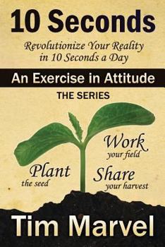 Paperback 10 Seconds An Exercise in Attitude: Second Edition Book