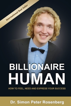 Paperback Billionaire Human: How to Feel, Need and Express Your Success Book