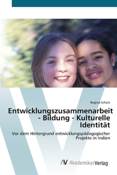 Paperback Entwicklungszusammenarbeit - Bildung - Kulturelle Identität [German] Book
