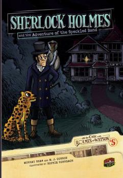 #05 Sherlock Holmes and the Adventure of the Speckled Band (On the Case with Holmes & Watson)