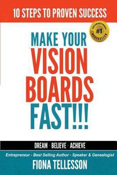 Paperback Make Your Vision Boards FAST!!!: 10 Steps To Proven Success Book