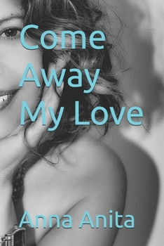 Paperback Come away my love Book